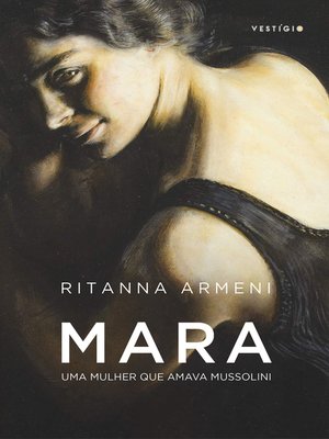 cover image of Mara – Uma mulher que amava Mussolini
